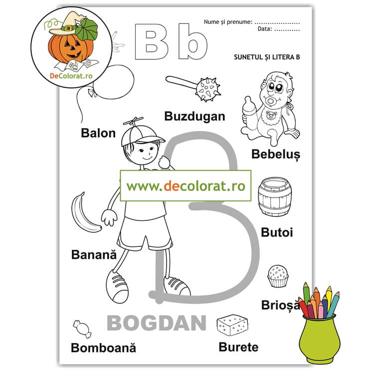 Fișă de lucru cu litera și sunetul B – Să învățăm litera B cu Bogdan!